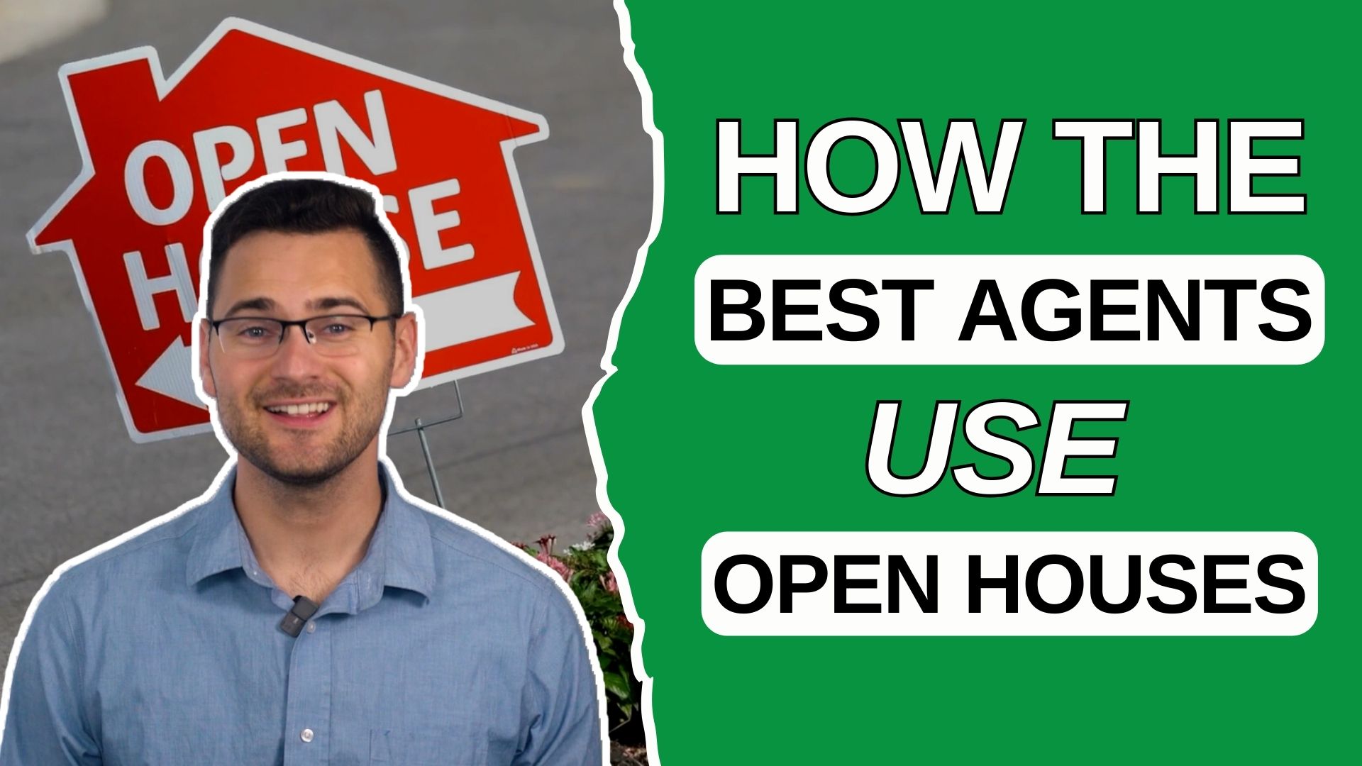 The Hidden Strategy To Get More Leads in This Market: Mastering Open Houses